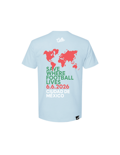 "Official" Save Where Football Lives x Calle Tee - Mexico City