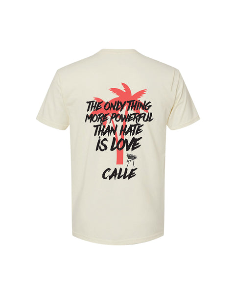 Love is More Powerful Than Hate Tee - Natural